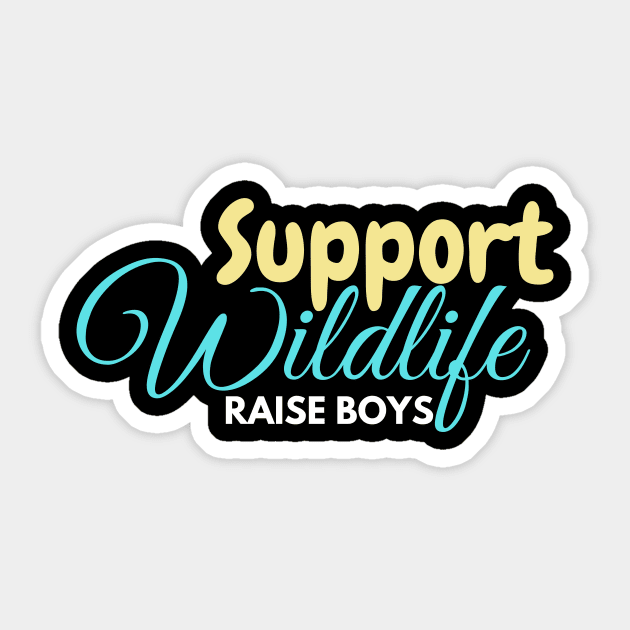 Support Wildlife Raise Boys Sticker by EslamMohmmad